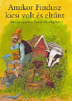 Sven Nordqvist: Amikor Findusz kicsi volt és eltűnt