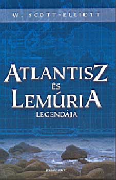 W. Scott-Elliott: Atlantisz és Lemúria legendája