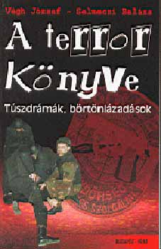 Végh József; Selmeczi Balázs: A terror könyve