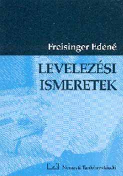 Freisinger Edéné: Levelezési ismeretek