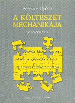 Ferencz Győző: A költészet mechanikája. Verselemzések