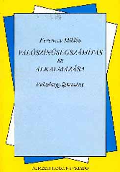 Ferenczy Miklós: Valószínűségszámítás és alkalmazása. Feladatgyűjtemény