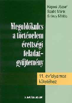 Kaposi József; Szabó Márta: Megoldókulcs a történelem érettségi feladatgyűjtemény 11. -hez