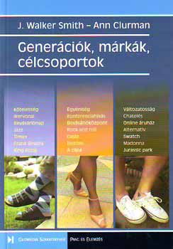 Smith, J. Walker, Clurman, Ann: Generációk, márkák, célcsoportok