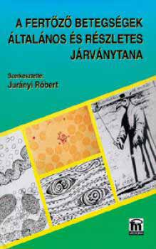 Jurányi Róbert (szerkesztő): A fertőző betegségek általános és részletes járványtana