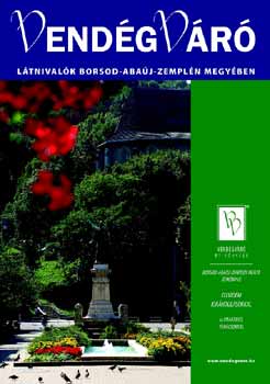 Filip Gabriella: Vendégváró: Látnivalók Borsod-Abaúj-Zemplén megyében