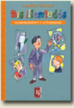 Andódy Tiborné: Kis illemtudós - Gyakorlókönyv 7-10 éveseknek KN-0106