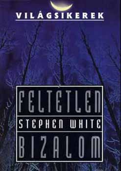 Stephen White: Feltétlen bizalom