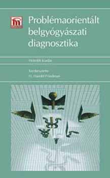 H. H. Friedman: Problémaorientált belgyógyászati diagnosztika