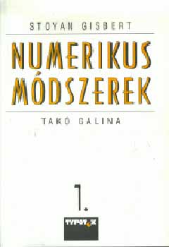 Stoyan Gisbert-Takó Galina: Numerikus módszerek 1.