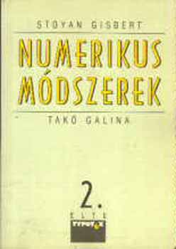 Stoyan Gisbert-Takó Galina: Numerikus módszerek 2.