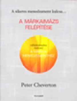 Peter Cheverton: A márkaimázs felépítése