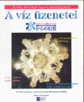 Masaru Emoto: A víz üzenetei