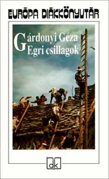 Gárdonyi Géza: Egri csillagok - Európa Diákkönyvtár