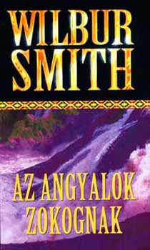 Wilbur Smith: Az angyalok zokognak