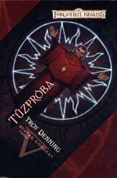 Troy Denning: Tűzpróba (Forgotten Realms)