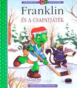 Brenda Clark; Paulette Bourgeois: Franklin és a csapatjáték