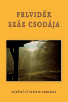 Gáspár-Sára-Simon: Felvidék száz csodája - Rejtőzködő értékek nyomában