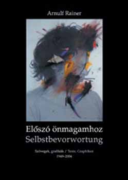 Arnulf Rainer: Előszó önmagamhoz - Magyar, Német