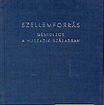 Vedres András: Szellemforrás - Géniuszok a huszadik században