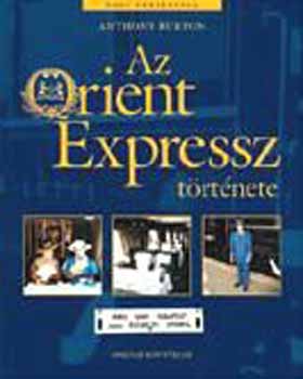 Anthony Burton: Az Orient Expressz története 1883-tól 1950-ig