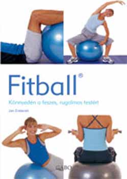 Jan Endacott: Fitball - Könnyedén a feszes, rugalmas testért