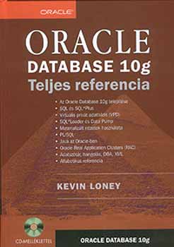 Kevin Loney: Oracle Database 10g - Teljes referencia