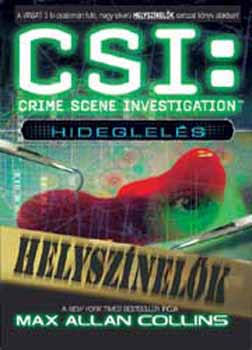 Max Allen Collins: CSI-Helyszínelők: Hideglelés