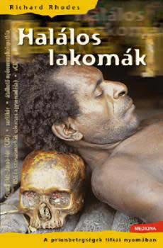 Richard Rhodes: Halálos lakomák