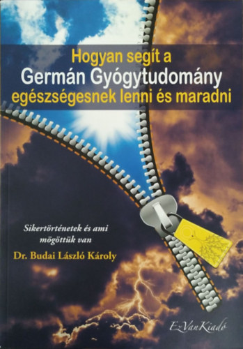 Dr. Budai László Károly: Hogyan segít a Germán Gyógytudomány egészségesnek lenni és maradni