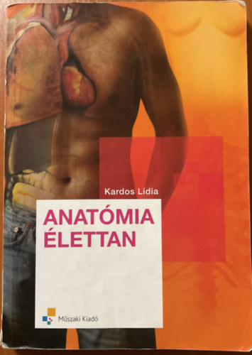 Kardos Lídia: Anatómia - élettan