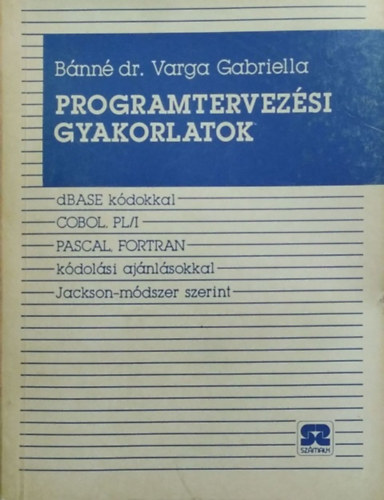 Bánné Varga Gabriella: Programtervezési gyakorlatok