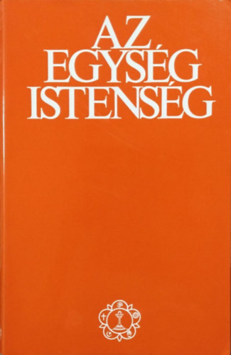 : Az egység istenség - kivonatok Sri Sathya Sai Baba értekezéseiből