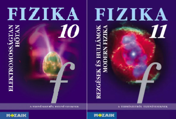 Dr. Halász Tibor-Dr. Jurisits József-Dr. Szűcs József: Fizika 10. Elektromosság, hőtan + Fizika 11. Rezgések és hullámok, modern fizika (2 kötet)