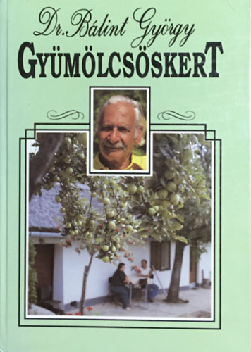 Dr. Bálint György: Gyümölcsöskert (Hatodik, javított kiadás)