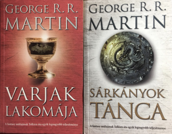 George R. R. Martin: A tűz és jég dala IV-V. (Varjak lakomája, Sárkányok tánca)