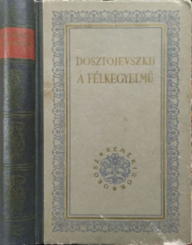 Fjodor Mihajlovics Dosztojevszkij: A félkegyelmű