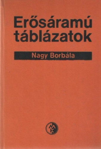 Nagy Borbála: Erősáramú táblázatok