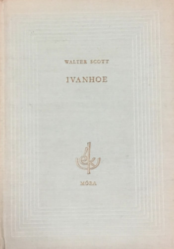 Walter Scott: Ivanhoe I.