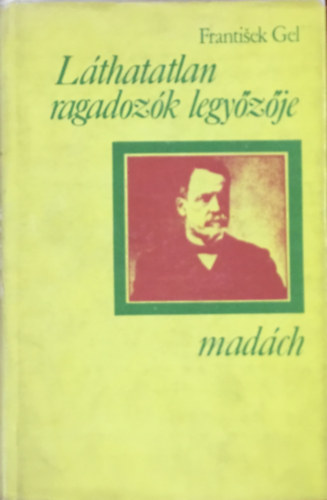 Frantisek Gel: Láthatatlan ragadozók legyőzője