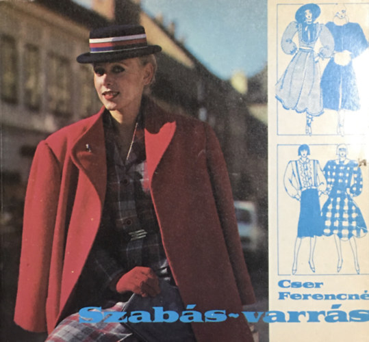 Cser Ferencné: Szabás-varrás