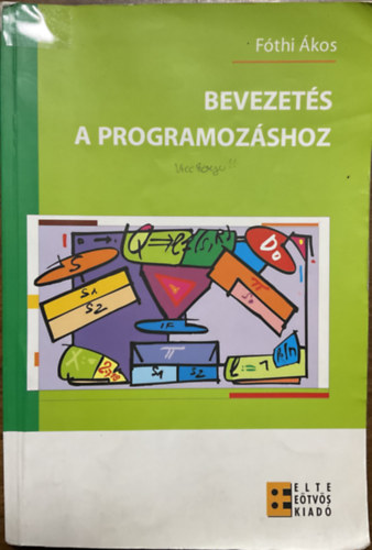 Fóthi Ákos: Bevezetés a programozáshoz