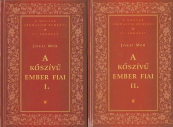 Jókai Mór: A kőszívű ember fiai I-II. (A magyar irodalom remekei II. sorozat)