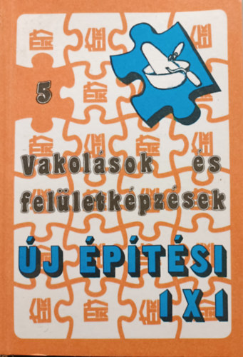 : Vakolások és felületképzések 5. ( Új építési 1x1)