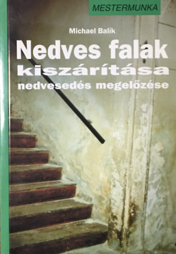 Balík, Michael: Nedves falak kiszárítása nedvesedés megelőzése