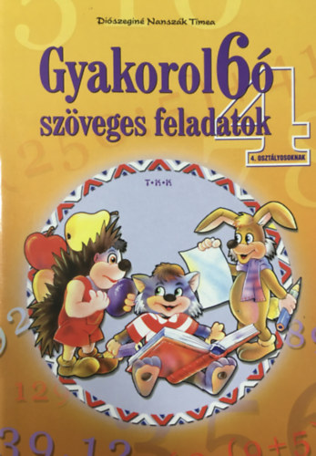 : Gyakorol6ó szöveges feladatok 4 o.