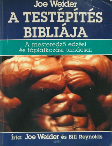 Joe Weider: A testépítés bibliája