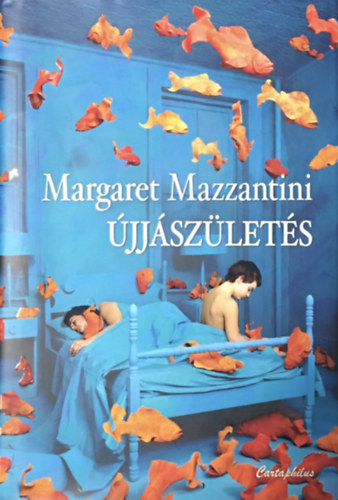 Margaret Mazzantini: Újjászületés