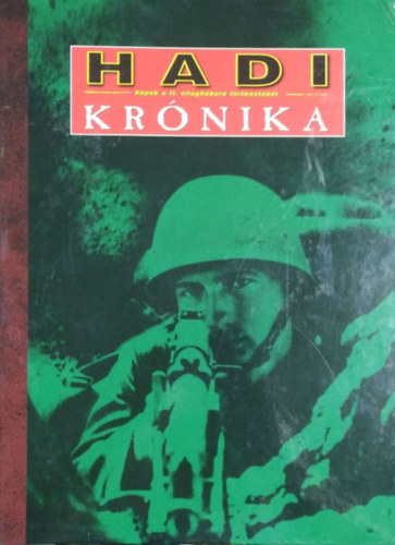 : Hadi krónika 1-80. + tárgymutató (81 db lapszám, 4 kötetbe kötve)