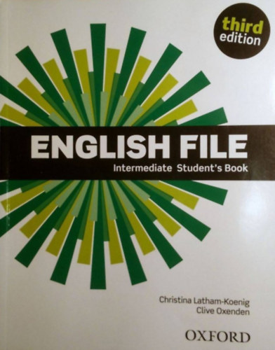 Christina Latham-Koenig: English File Intermediate Student\'s Book - Third edition